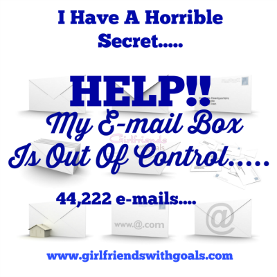 I Have A Horrible Secret… Is This Is Your Secret Too? My E-mail Box Is A Nightmare #WhatMatters