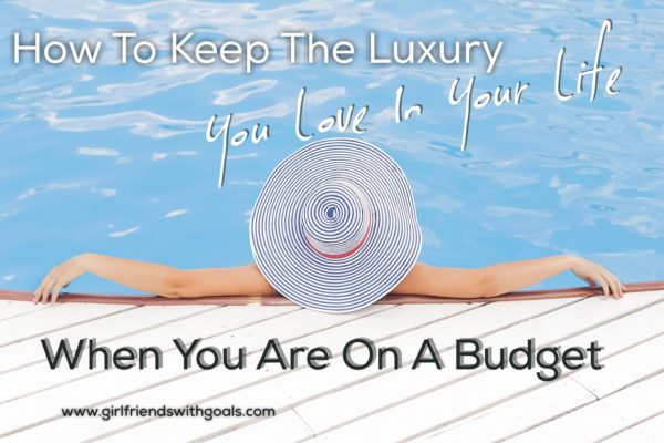 How To Save Money On The Luxuries You Love