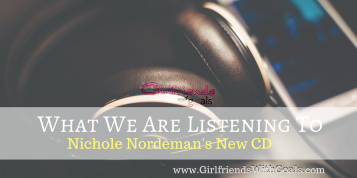 What We Are Listening To: Nichole Nordeman’s New CD